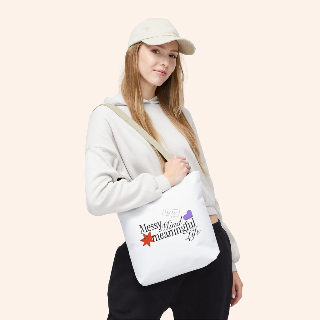 Messy Mind, Meaningful Life, Everyday Tote bag