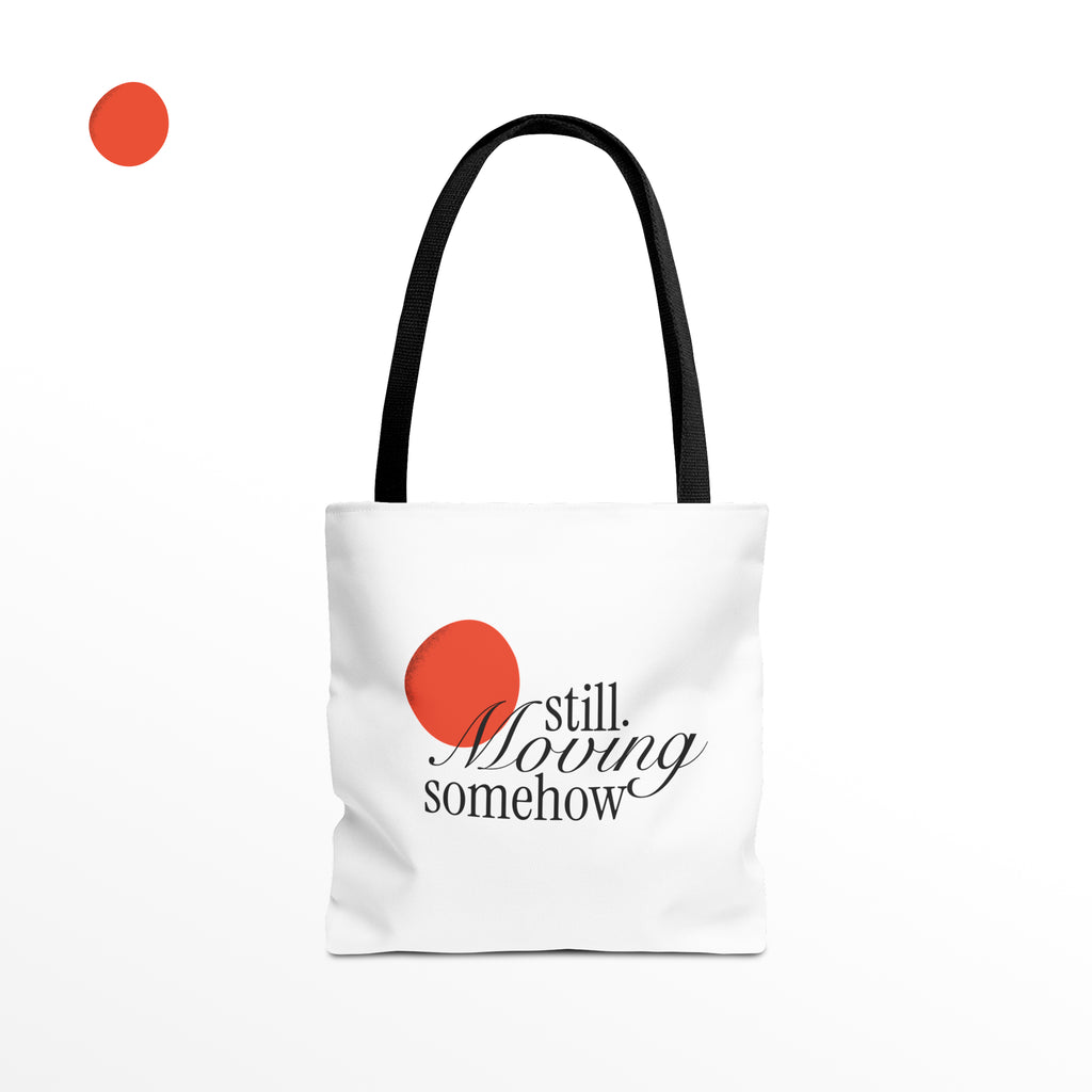 Still Moving Somehow, Everyday Tote bag