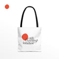 Still Moving Somehow, Everyday Tote bag